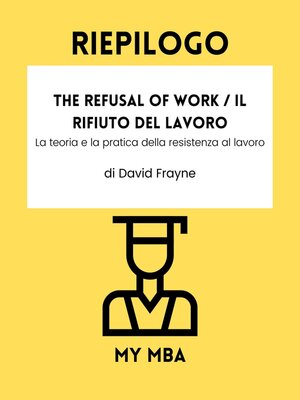 cover image of Riepilogo-- the Refusal of Work / Il rifiuto del lavoro